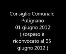 Consiglio Comunale Putignano 01 giugno 2012